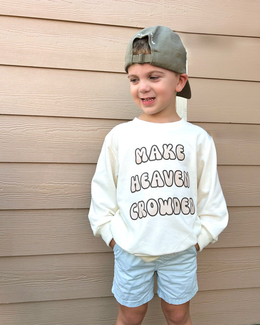 Make Heaven Crowded Crewneck